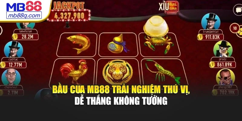 Bầu Cua MB88 Trải Nghiệm Thú Vị, Dễ Thắng Không Tưởng