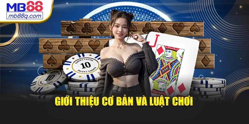 Giới thiệu cơ bản và luật chơi