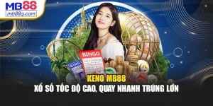 Keno Mb88 – Xổ Số Tốc Độ Cao, Quay Nhanh Trúng Lớn