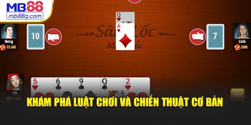 Khám phá luật chơi và chiến thuật cơ bản