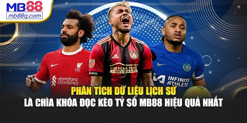 Phân tích dữ liệu lịch sử là chìa khóa đọc kèo tỷ số MB88 hiệu quả nhất