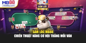 Sâm Lốc MB88 – Chiến Thuật Nâng Cơ Hội Thắng Mỗi Ván