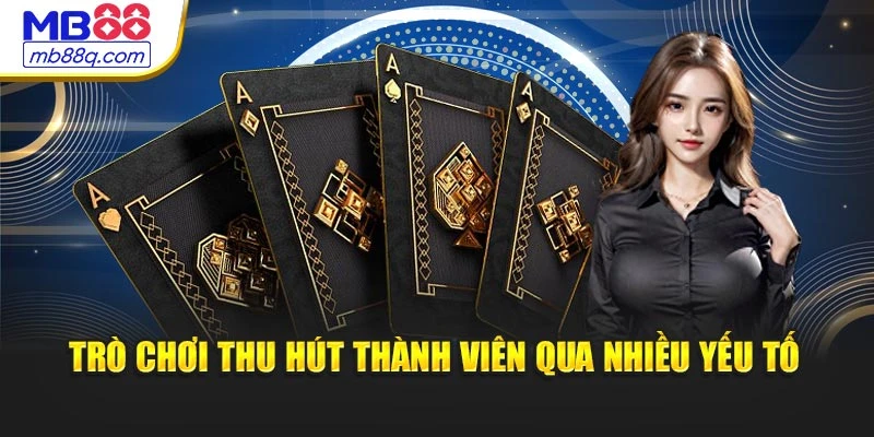 Trò chơi thu hút thành viên qua nhiều yếu tố